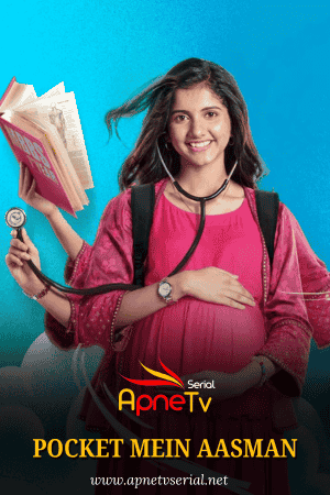 Watch Pocket Mein Aasman Full Episode 32 – 2nd Mar 2025 Update